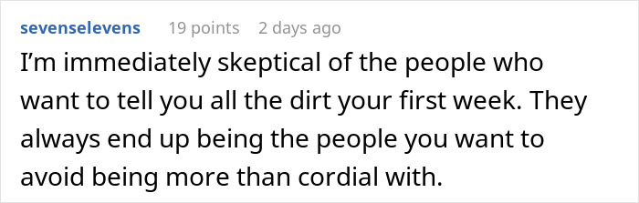 Comment from user skeptical about advice on first week, relating to lazy employee brags about new boss expecting work. Comment from user skeptical about advice on first week, relating to lazy employee brags about new boss expecting work.