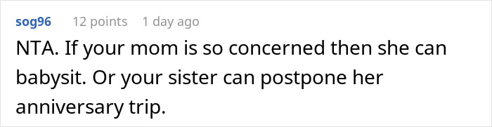 Screenshot of a Reddit comment discussing a graduate refusing to cancel a trip for sister’s babysitting emergency, causing family drama. Screenshot of a Reddit comment discussing a graduate refusing to cancel a trip for sister’s babysitting emergency, causing family drama.