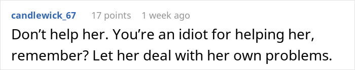 Reddit comment discussing a woman calling her sister an idiot over past debt help and refusal to assist again. Reddit comment discussing a woman calling her sister an idiot over past debt help and refusal to assist again.