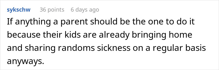 Comment about parents handling risky work tasks due to their kids bringing home sickness regularly in a casual online discussion.