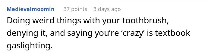 Comment on woman suspecting boyfriend messing with her toothbrush, highlighting internet opinions on gaslighting behavior.