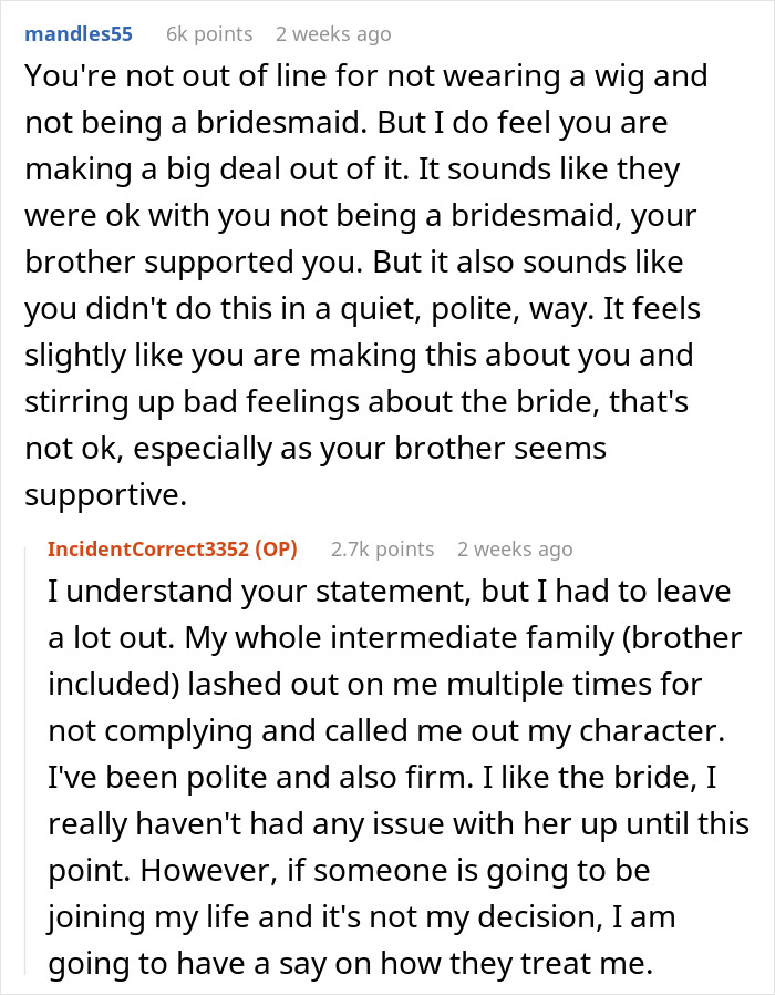 Comments discussing a woman refusing to wear a wig at her brother's wedding and the resulting family conflict. Comments discussing a woman refusing to wear a wig at her brother's wedding and the resulting family conflict.