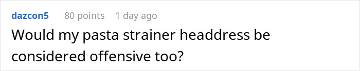 Comment about pasta strainer headdress questioning if it is offensive, referencing woman using HR’s religious symbols rule. Comment about pasta strainer headdress questioning if it is offensive, referencing woman using HR’s religious symbols rule.