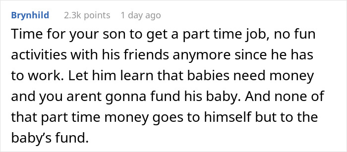 Comment about teen son having to get a part-time job after getting girlfriend pregnant on purpose.