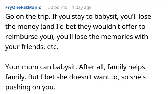 Online comment discussing a graduate refusing to cancel trip for sister’s babysitting emergency causing family drama. Online comment discussing a graduate refusing to cancel trip for sister’s babysitting emergency causing family drama.