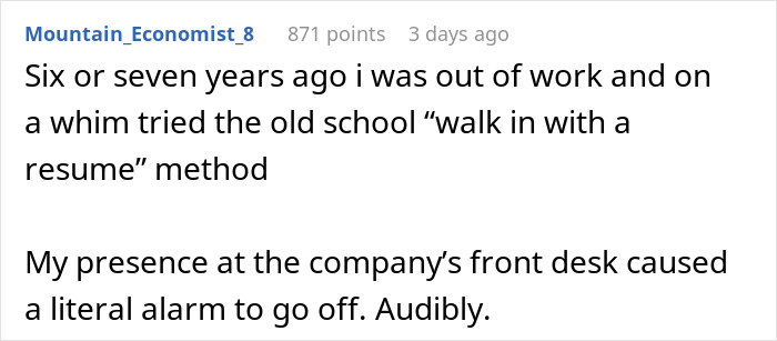 Person shares experience of being escorted by security after trying to get a job by visiting a physical office.