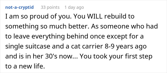 Screenshot of a Reddit comment where a user expresses pride and encouragement for someone rebuilding their life after leaving everything behind.