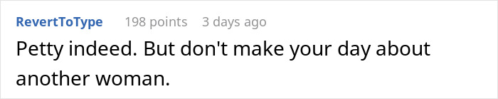 Comment stating petty behavior and advising not to make the day about another woman in a wedding revenge discussion.