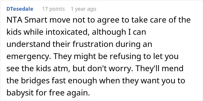 Comment discussing refusal to watch kids while under the influence during an emergency, sparking family frustration. Comment discussing refusal to watch kids while under the influence during an emergency, sparking family frustration.