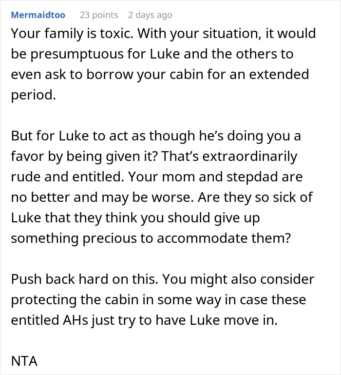 Comment discussing family conflict over refusal to give stepbrother access to dad&rsquo;s cabin amid struggles and entitlement issues.