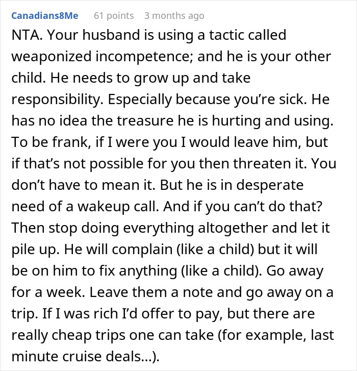 Comment advising a woman with cancer to stand firm as her husband downplays her needs and chores.