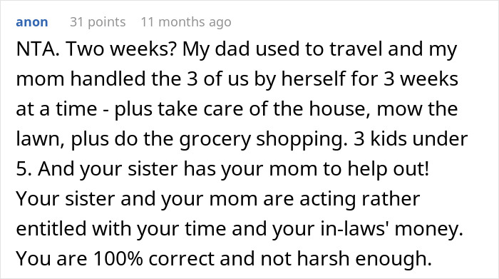Comment discussing entitlement and unfairness in family dynamics with sis mooching off bro and refusing beach vacation with kids. Comment discussing entitlement and unfairness in family dynamics with sis mooching off bro and refusing beach vacation with kids.
