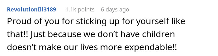 Comment praising someone for standing up for themselves about being nominated for extra risky work due to not having kids.