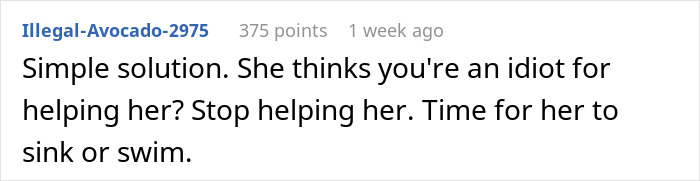 Screenshot of an online comment discussing a woman calling her sister an idiot over covered debts, refusing to help. Screenshot of an online comment discussing a woman calling her sister an idiot over covered debts, refusing to help.