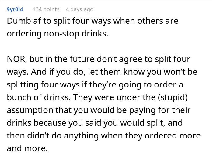 Comment discussing coworkers agreeing to split the bill but one backs out after dining and ordering many drinks.