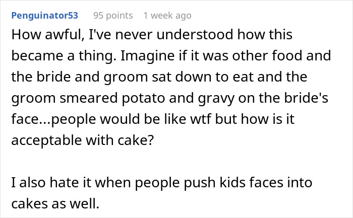 Comment discussing groom smashes cake moment and questioning why hurting the bride with a fork is acceptable tradition. Comment discussing groom smashes cake moment and questioning why hurting the bride with a fork is acceptable tradition.