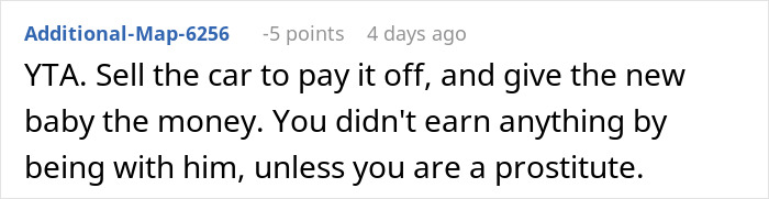 Comment about woman refusing to give up life insurance policy and asking ex’s family to refinance car he left her. Comment about woman refusing to give up life insurance policy and asking ex’s family to refinance car he left her.