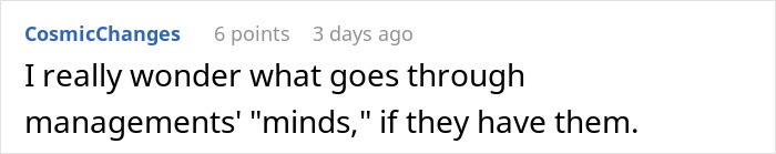 Comment text expressing disbelief about management's decisions and questioning if they have clear thinking or planning.