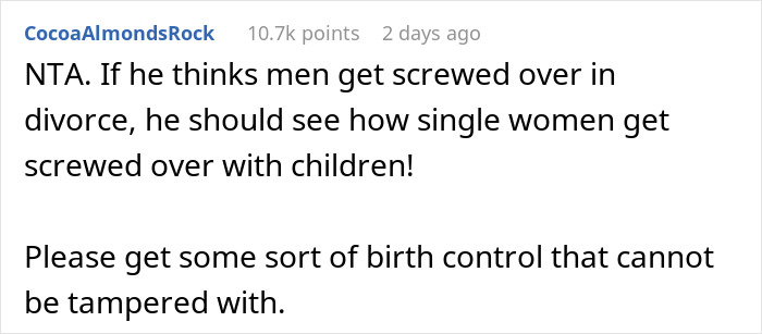 Comment discussing divorce, single women, and birth control in response to relationship concerns about having kids. Comment discussing divorce, single women, and birth control in response to relationship concerns about having kids.