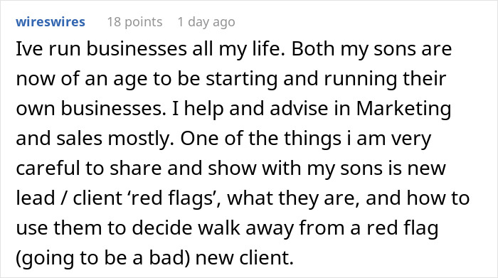 Comment about business advice on spotting red flags in clients, mentioning experience with running businesses and mentoring sons.