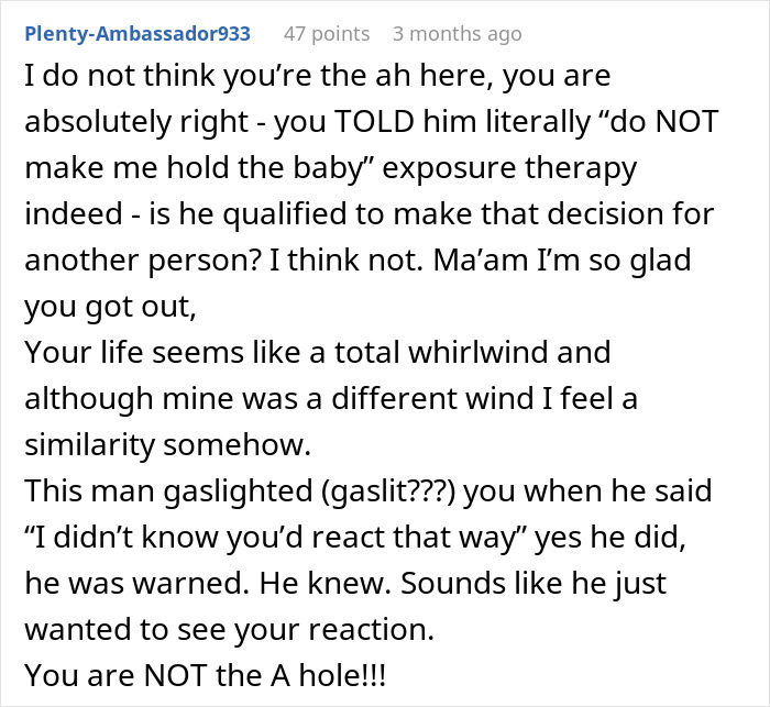Comment defending woman after boyfriend forced her to hold newborn despite trauma, highlighting gaslighting and support for her decision.