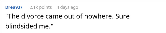 Comment saying the divorce came out of nowhere, expressing feeling blindsided in an online discussion.