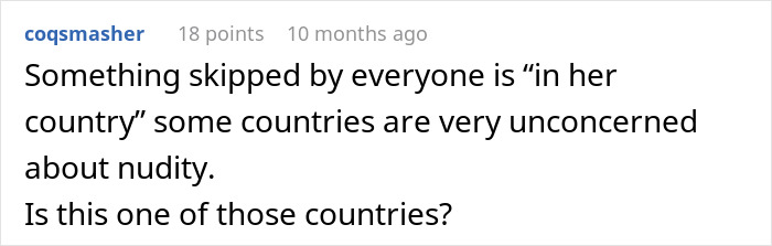 Comment discussing cultural views on nudity and questioning if the country is unconcerned with topless behavior. Comment discussing cultural views on nudity and questioning if the country is unconcerned with topless behavior.