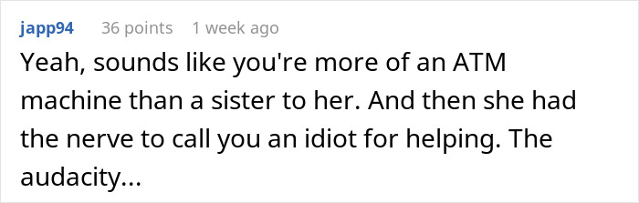 Text comment about woman calling sister an idiot for covering debts, refusing to help afterward. Text comment about woman calling sister an idiot for covering debts, refusing to help afterward.