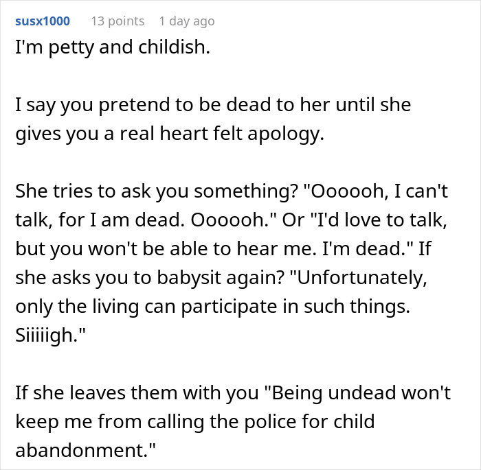 Text from a social media comment suggesting pretending to be dead when asked to babysit niece and nephew again.