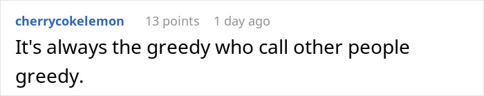 A social media comment about entitlement, greed, and people calling others greedy in an online discussion.