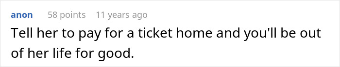 Online comment suggesting to tell an ex-fiance to pay for a ticket home to end the relationship for good on Valentine&rsquo;s Day in an apartment.