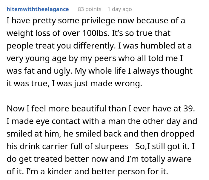 User reflection on how losing pretty privilege after weight loss changed treatment by others and self-perception.