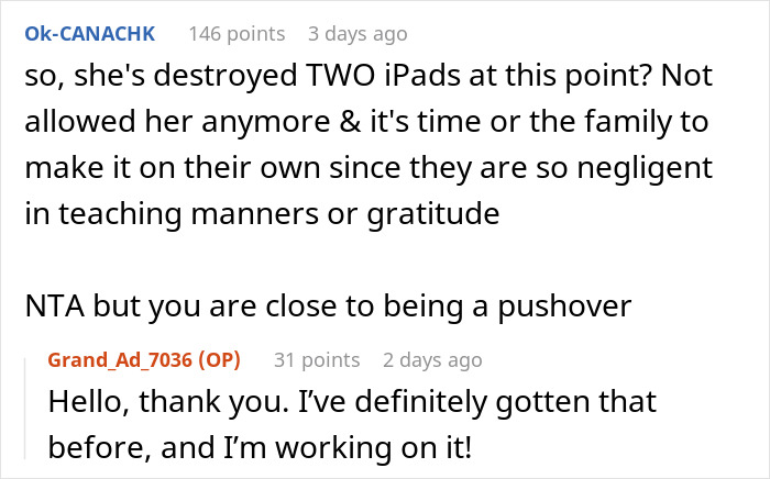 Reddit conversation about aunt banning iPad-stealing niece from her home and family calling her cruel. Reddit conversation about aunt banning iPad-stealing niece from her home and family calling her cruel.