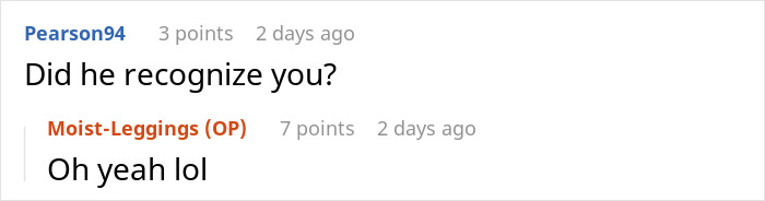 Screenshot of an online conversation where a user confirms recognition, illustrating petty but satisfying revenge. Screenshot of an online conversation where a user confirms recognition, illustrating petty but satisfying revenge.