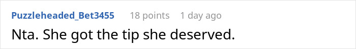 Reddit comment discussing whether not tipping a waitress on a 300+ dollar tab was justified. Reddit comment discussing whether not tipping a waitress on a 300+ dollar tab was justified.