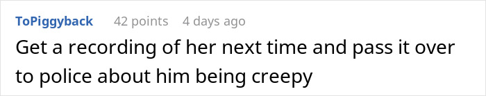 Comment text discussing recording and reporting creepy husband behavior related to neighbor complaints about woman’s outfit. Comment text discussing recording and reporting creepy husband behavior related to neighbor complaints about woman’s outfit.