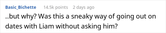 Screenshot of a Reddit comment questioning the unhinged truth behind a guy always bringing his BFF to dates.