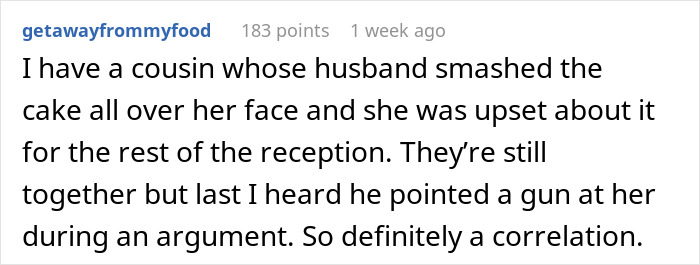 Comment describing a groom smashes cake on bride’s face with a fork, causing upset at the reception. Comment describing a groom smashes cake on bride’s face with a fork, causing upset at the reception.