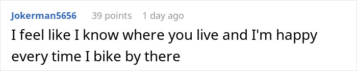 Comment about feeling happy biking by annoying neighbor with overgrown weeds and wildlife habitat yard.