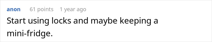 Reddit comment advising to use locks and a mini-fridge to stop middle-aged woman with a shopping habit from stealing roommate&rsquo;s food.