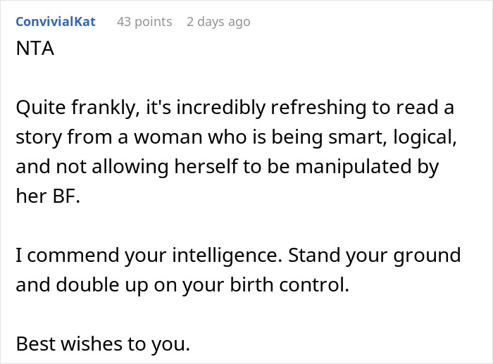 Comment supporting a woman open to having kids but facing boyfriend's refusal to marry, advising caution and birth control. Comment supporting a woman open to having kids but facing boyfriend's refusal to marry, advising caution and birth control.