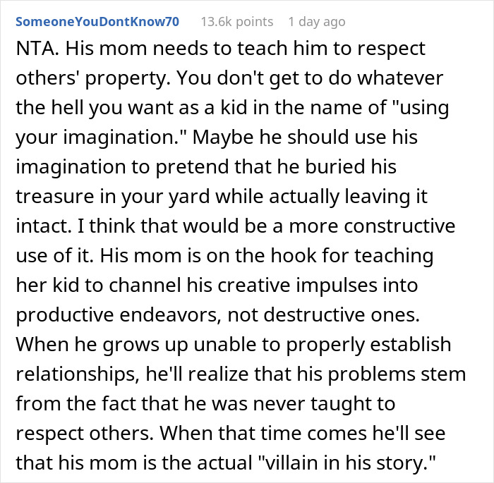 Comment about neighbor child digging and ruining lawn, emphasizing respect for others' property and constructive creativity.