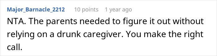 Screenshot of a Reddit comment discussing a guy refusing to watch kids during an emergency while under the influence, upsetting his sister. Screenshot of a Reddit comment discussing a guy refusing to watch kids during an emergency while under the influence, upsetting his sister.