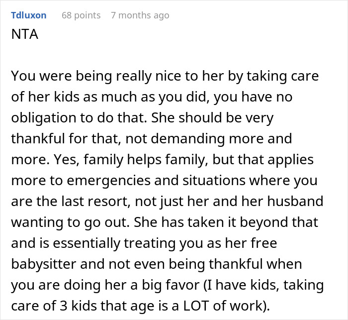 Comment on entitled sis expecting childfree bro to babysit three kids every weekend, upset when he sets boundaries.
