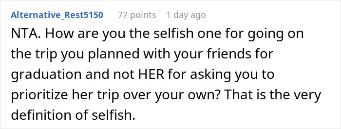 Comment discussing a graduate refusing to cancel trip for sister’s babysitting emergency, sparking family drama online. Comment discussing a graduate refusing to cancel trip for sister’s babysitting emergency, sparking family drama online.