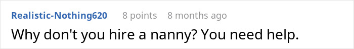 Comment on a forum post reading Why don't you hire a nanny, suggesting help for a dad wondering if he&rsquo;s a jerk.