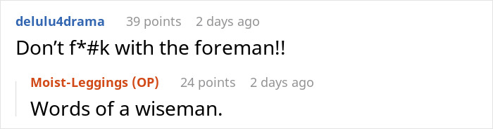 Reddit comments showing a user warning not to mess with the foreman and another calling it wisdom after a 20-year revenge story. Reddit comments showing a user warning not to mess with the foreman and another calling it wisdom after a 20-year revenge story.