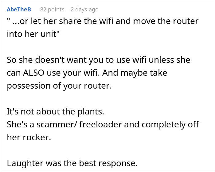Comment discussing an entitled neighbor demanding to stop using WiFi, claiming it distracts her plants, seen as a scammer. Comment discussing an entitled neighbor demanding to stop using WiFi, claiming it distracts her plants, seen as a scammer.