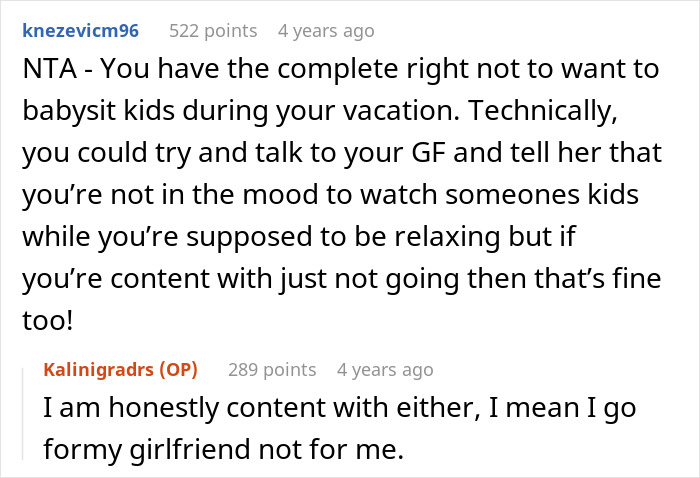 Screenshot of a Reddit conversation about a man who doesn’t want to watch four kids on a trip with his girlfriend’s family. Screenshot of a Reddit conversation about a man who doesn’t want to watch four kids on a trip with his girlfriend’s family.