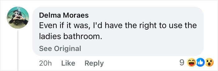 Comment by Delma Moraes arguing for the right to use the ladies bathroom amid a dispute involving a couple and a cis woman.